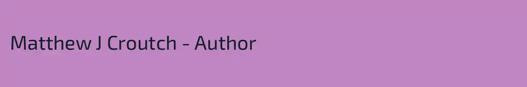 Matthew J Croutch - Author